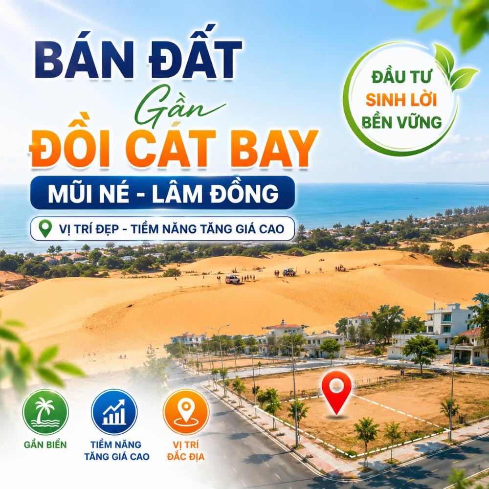 Bán Đất Gần Đồi Cát Bay Mũi Né, Vị Trí Đẹp Ven Biển