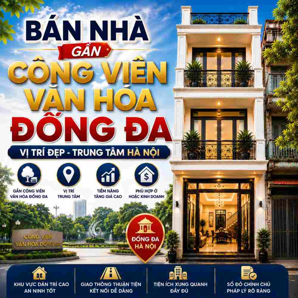 Bán Nhà Gần Công Viên Văn Hóa Đống Đa, Không Gian Sống Lý Tưởng